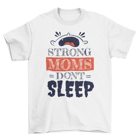 Strong Moms T-shirt