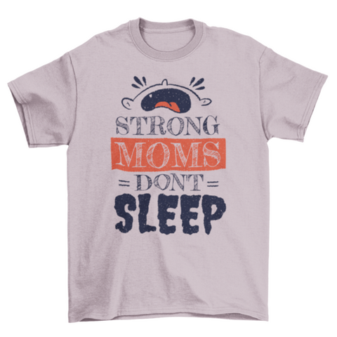 Strong Moms T-shirt